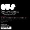 No Love Lost feat. Kid A - Second Storey&Close&Kida