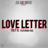 Love Letter(feat. Rae & DJ Lady Green) - Trey B.&DJ Lady Green&Rae
