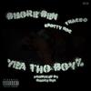 Yea Tho Boyz(feat. TraCe-O and Spotty Roc) (Explicit) - BMore Ben&TraCe-O&Spotty Roc