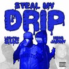 Steal My Drip (Explicit) - Los of the Suc&Lil Jairmy