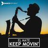 Keep Movin' - El Mate