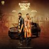 Range Wala Jatt(feat. Benny Dhaliwal) - Harj Nagra&Benny Dhaliwal