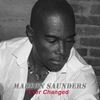 Ever Changed - Marlon Saunders