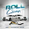 Roll Clean (Explicit) - Fontez&Zylo&Golden Child&Vibez King