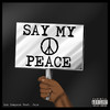 Say My Peace (Explicit) - Don Campeon&Jaya