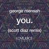 You (Scott Diaz Extended Remix) - George Mensah&Scott Diaz