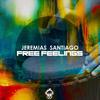 Free Feelings (Original Mix) - Jeremias Santiago