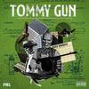 Tommy Gun (Explicit) - Fiel