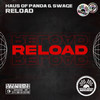 Reload (Original Mix) - Haus of Panda&SWAGE