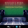 Freedom Fighters (Explicit) - Benejah&Ryden