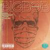 Pandemic(feat. Chuck Burns, Red Dot & Ldonthecut) (Explicit) - BigBob&Chuck Burns&Red Dot&LDonthecut