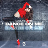 Dance on Me (Extended Mix) - MALLAI&LOOZE