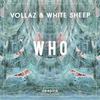Who - Vollaz&White Sheep