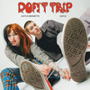 Don't Trip - Justus Bennetts&GAYLE