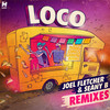 Loco (VINAI Remix) - Joel Fletcher&Seany B&VINAI&Joel Allen&Sean Berchik&Luke Calleja&Tanya Prasida