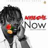 Now - Agbeshie