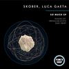 So Much (Original Mix) - Skober&Luca Gaeta