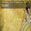 Babe - Matthias Hoffmann&Tweezy