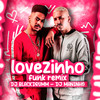 Lovezinho (Remix) - Blackdrumm&DJ Maninho&Treyce