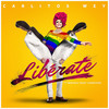 Liberate (Explicit) - Carlitos Wey