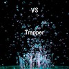 Trapper - Vs