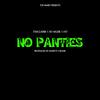 No Panties(feat. XO Muzik & FAT) - ItsaClassik&XO Muzik&FAT