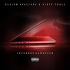 Internet Gangster (Explicit) - Dirty Toolz&Harlem Spartans