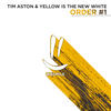 Order #1 - Tim Aston&Yellow Is The New White&Theo Machherndl&Rene Pichler