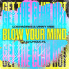 Blow Your Mind - Los Padres&Vinny Vibe&DJ Uncle Al