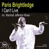 I Can't Live (Original Mix) - Paris Brightledge
