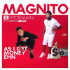 As I Get Money Ehn (If I Get Money Ehn Remix) - Magnito&Patoranking