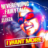 I Want More - Neverending Fairytale&Eleeza