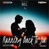Running Back to You (Bachata Rmx) - GFuziøn&Robert Ball&F-Brown
