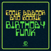 Birthday Funk (Knox Club Mix) - Eddie Amador&Boogie