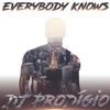 Everybody Knows - DJ Prodigio