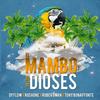 El Mambo De Los Dioses (Explicit) - Dy Flow&Roshone&Rober Gwan&Tony Bonaffonte