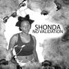 No Validation (Explicit) - Shonda