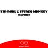 Nightmare (Original Mix) - Zir Rool&Stereo Monkey