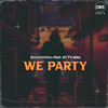 We Party(feat. STI T's Soul) (Original Mix) - BruceDeeperSa&STI T's Soul