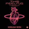 This Feeling (Korolova Remix) - Vintage Culture&Goodboys&Korolova