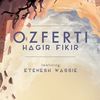 Hagir Fikir(Love of the Country) - Ozferti&Etenesh Wassie