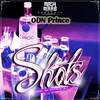 Shots (Explicit) - ODN Prince