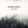 Remember - Ricardo Motta