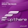 Break The Rules (Original Mix) - Kevin Wild