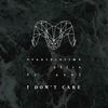 I Don't Care - Evanturetime&Yllis&Axel