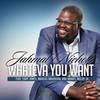 Whateva You Want(feat. Cory James, Marcus Anderson & Darryl McCoy Jr.) - Jahmal Nichols&Cory James&Marcus Anderson&Darryl McCoy Jr.