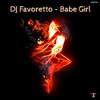 Babe Girl - DJ Favoretto