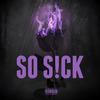 So S!CK (Explicit) - OBEEZY