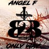 ONLY WAY - Angel F