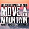 Move A Mountain (feat. Yung Priest Da Preacher) (Remix 4) - Freddrick Halleluyah!!!&Yung Priest Da Preacher